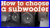 How_To_Choose_The_Right_Subwoofer_For_Your_Car_Or_Truck_Crutchfield_01_qbt